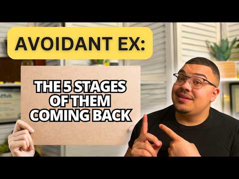 The Five Stages of An Avoidant Ex Coming Back