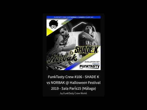 FunkTasty Crew #106 - SHADE K vs NORBAK @ Halloween Festival 2019 - Sala París15 (Málaga)