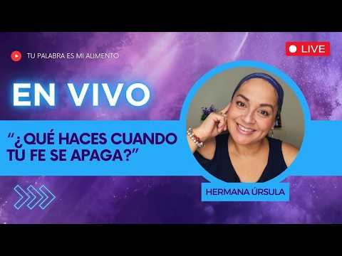 ¿QUE HACES CUANDO TU FE SE APAGA? | Tu Palabra es mi Alimento