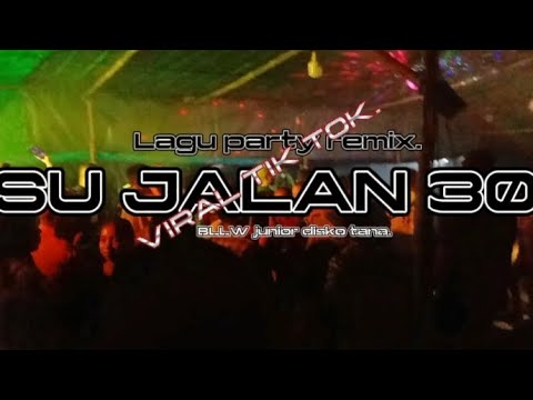 🌴 LAGU DJ REMIX ( SU JALAN 30 )🌴