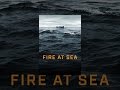 Fire at Sea