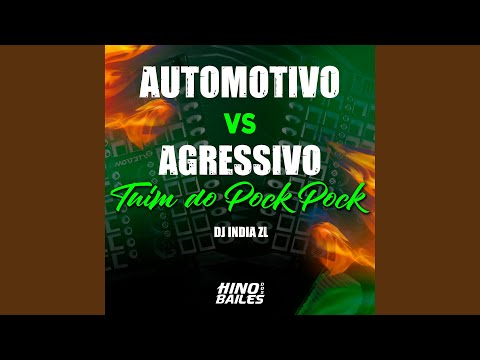 Automotivo Vs Agressivo - Tuim do Pock Pock