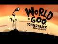 World of Goo SoundTrack 20 - Inside the Big ...