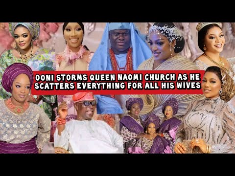 Ooni Storms Queen Naomi Church as He Scatters Everything for All his Wives