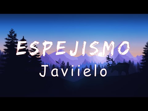 Javiielo - Espejismo (Letra/lyric)