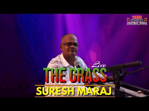 Suresh Maraj - The Grass [Live Remastered] (Traditional Chutney)