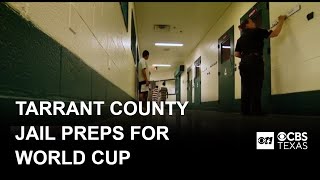 Tarrant County Jail prepares for World Cup visitors who run afoul of the law