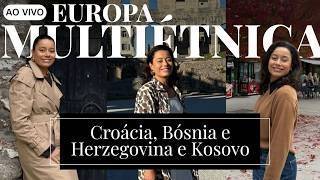Vídeo: AO VIVO: Croácia, Bósnia e Herzegovina e Kosovo: a Europa multiétnica | CNN Viagem & Gastronomia