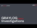 Graylog Investigations Feature