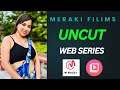 NEW OTT MERAKI FILIMS UNCUT WEB SERIES TINA NANDI ANAM KHAN MEHNAZ KHAN ALKA RAJ