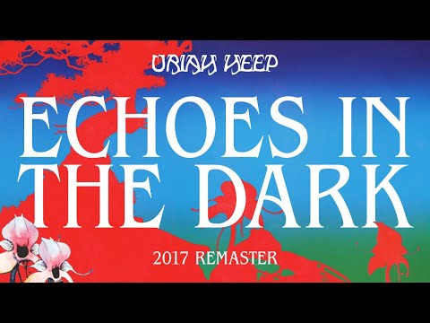 Echoes in the Dark - Uriah Heep