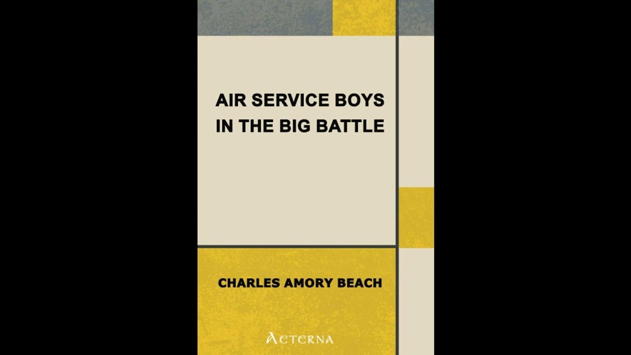 Air Service Boys in the Big Battle; Or, Silencing the Big Guns