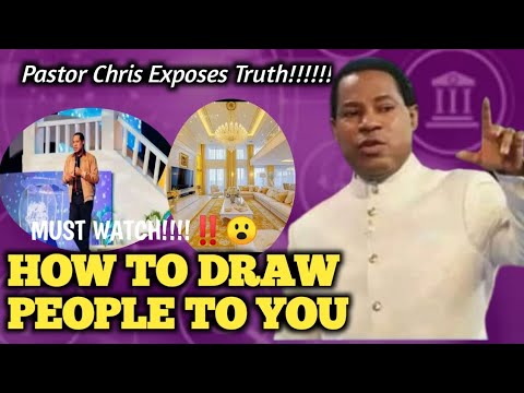 MUST WATCH ‼️HOW TO DRAW PEOPLE TO YOU // PASTOR CHRIS OYAKHILOME