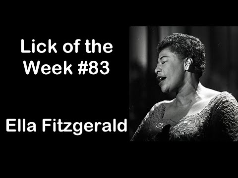 Lick of the Week #83 (Ella Fitzgerald V I Lick)