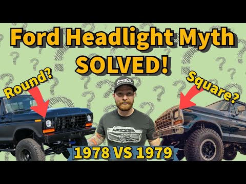 Mystery Solved! Why 1978/79 Fords Had Square or Round headlights.