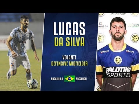 Lucas da Silva - Defensive Midfielder - 2018