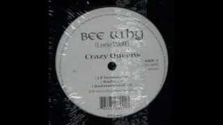 Bee Why - Crazy Queens (1998)