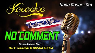 Download lagu Karaoke NO COMMENT - Tuty Wibowo ft Bunda Corla mp3