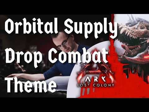 Orbital Supply Drop Combat Theme | ARK Lost Colony OST | Composed by Gareth Coker