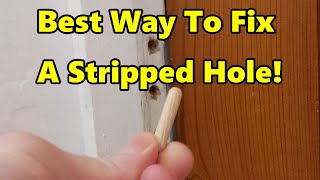 How To Fix Stripped Door Hinge Holes
