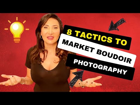 8 Tactics to Promote your Boudoir Photography Business