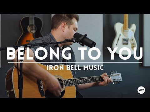Belong To You - Iron Bell Music - acoustic cover (one-take)