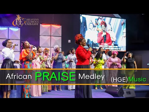 AFRICAN PRAISE MEDLEY - HGE Music