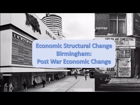 Economic Structural Change - Birmingham - Industrial Decline (A-Level Geography)