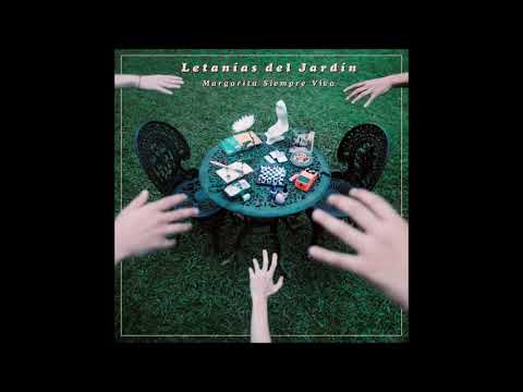 Margarita Siempre Viva - Letanías del Jardín (Full Album)