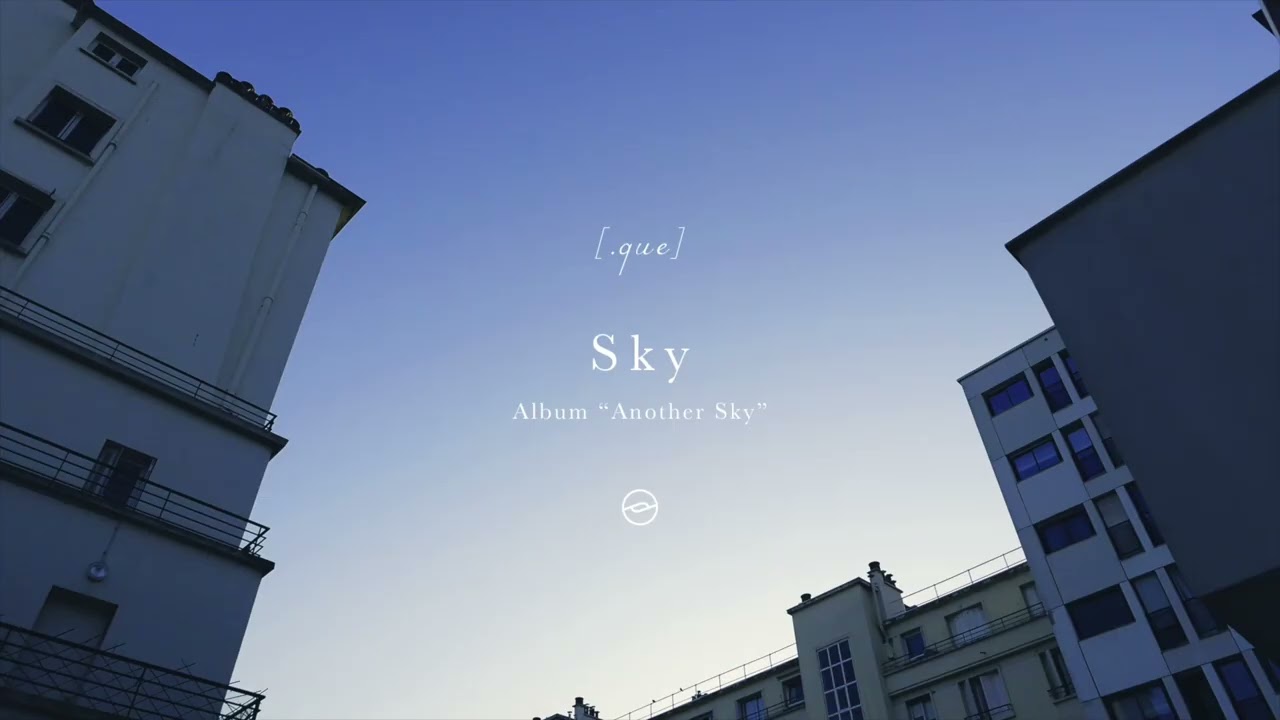 [.que] - Sky (Official Audio)