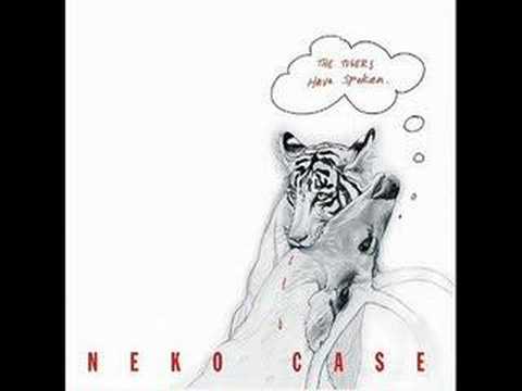 Neko Case-  The Tigers have spoken