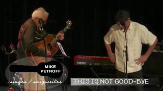 \'This is Not Goodbye\'  by Mike Petroff (live in Canmore)