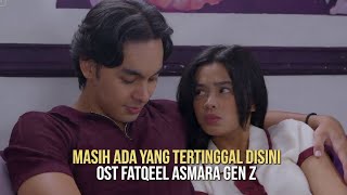 Download lagu MASIH ADA YANG TERTINGGAL DISINI [COVER] FATQEEL OST. ASMARA GEN Z 👉🏻🎧 mp3
