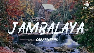 Carpenters - Jambalaya [ lyric ]