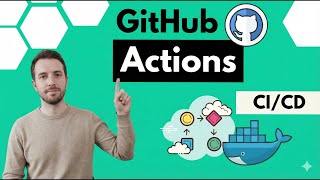 GitHub Actions Tutorial - Basic Concepts and CI/CD Pipeline with Docker