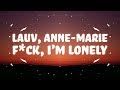 Lauv - f*ck, i'm lonely (Lyrics) with Anne-Marie Lauv - f*ck, i'm lonely (Lyrics) with Anne-Marie