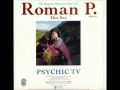 Psychic TV - Roman P.