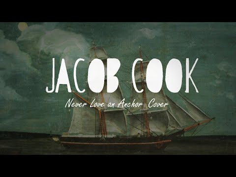 Never Love an Anchor - The Crane Wives (Cover) by Jacob Cook