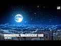 WONDERFUL MAGNIFICENT GOD - Don Moen [HD]