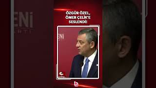Özgür Özel’den Ömer Çelik’e kritik soru: Osman Arıkan Nacar'ı tanıyor musun, tan