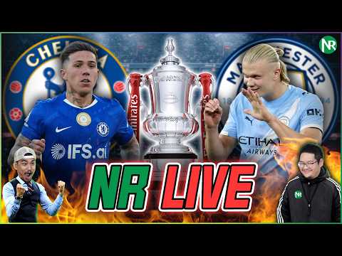 NR รีแอคชั่น Live : เชลซีดวลแมนซิตี้ [เอฟเอ คัพ นัดชิงชนะเลิศ!]