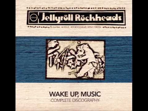 Jellyroll Rockheads -  Wake Up, Music [full discography]