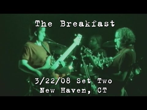 The Breakfast: 2008-03-22 - Toad's Place; New Haven, CT (Set 2)