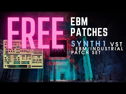 FREE Synth1 VST  EBM INDUSTRIAL patchset- FLA/ skinny puppy /front 242 style