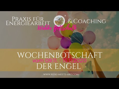 Wochenbotschaft der Engel vom 09.11. - 15.11.2020 incl. Energieübertragung