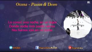 Ozuna - Pasion &amp; Deseo (Video Lyrics)