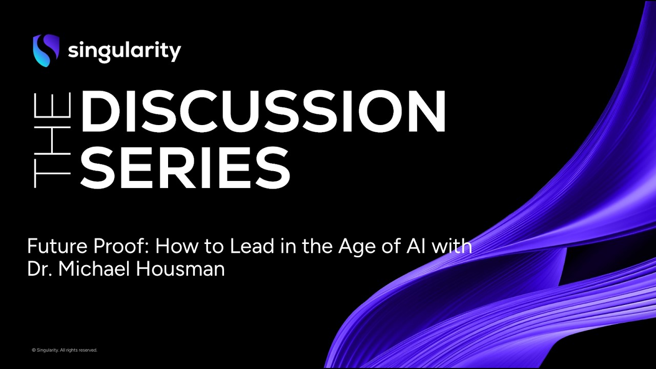 Future Proof: How to Lead in the Age of AI with Dr. Michael Housman | Singularity University