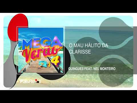 Quingues - O Mau Hálito Da Clarisse (Feat. Nel Monteiro)