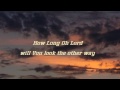430 Psalm 13- How Long Oh Lord (Brian Doerksen)