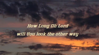 Psalm 13 (How Long O Lord)
